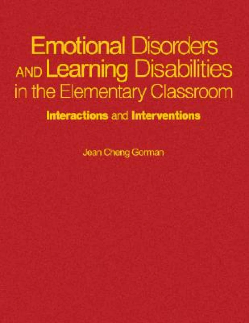 Emotional Disorders and Learning Disabilities in the Elementary Classroom