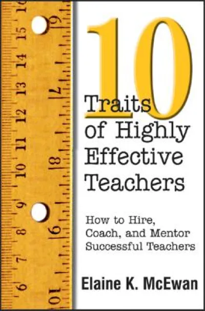 Ten Traits of Highly Effective Teachers