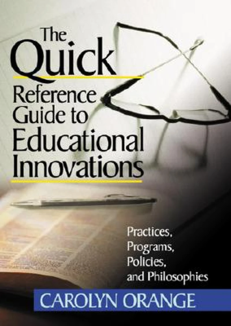 The Quick Reference Guide to Educational Innovations