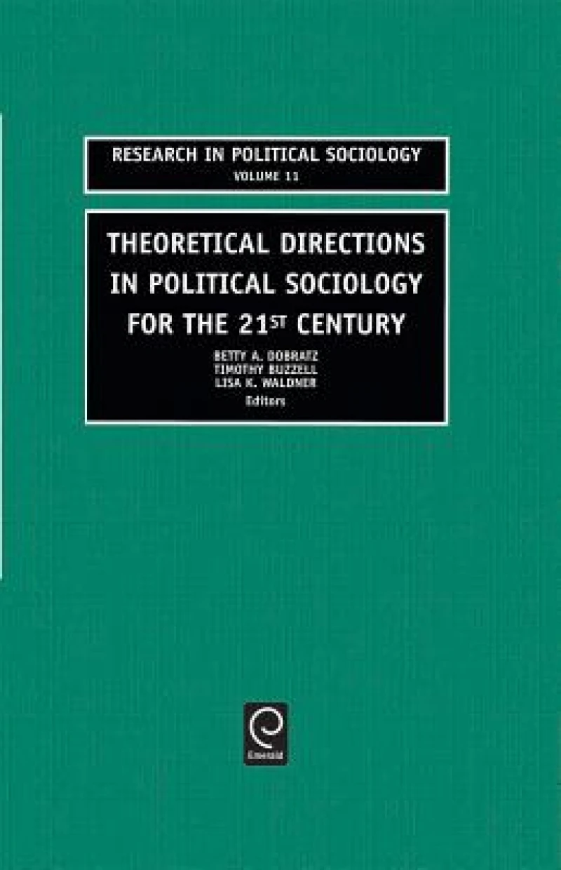 Theoretical Directions in Political Sociology for the 21st Century