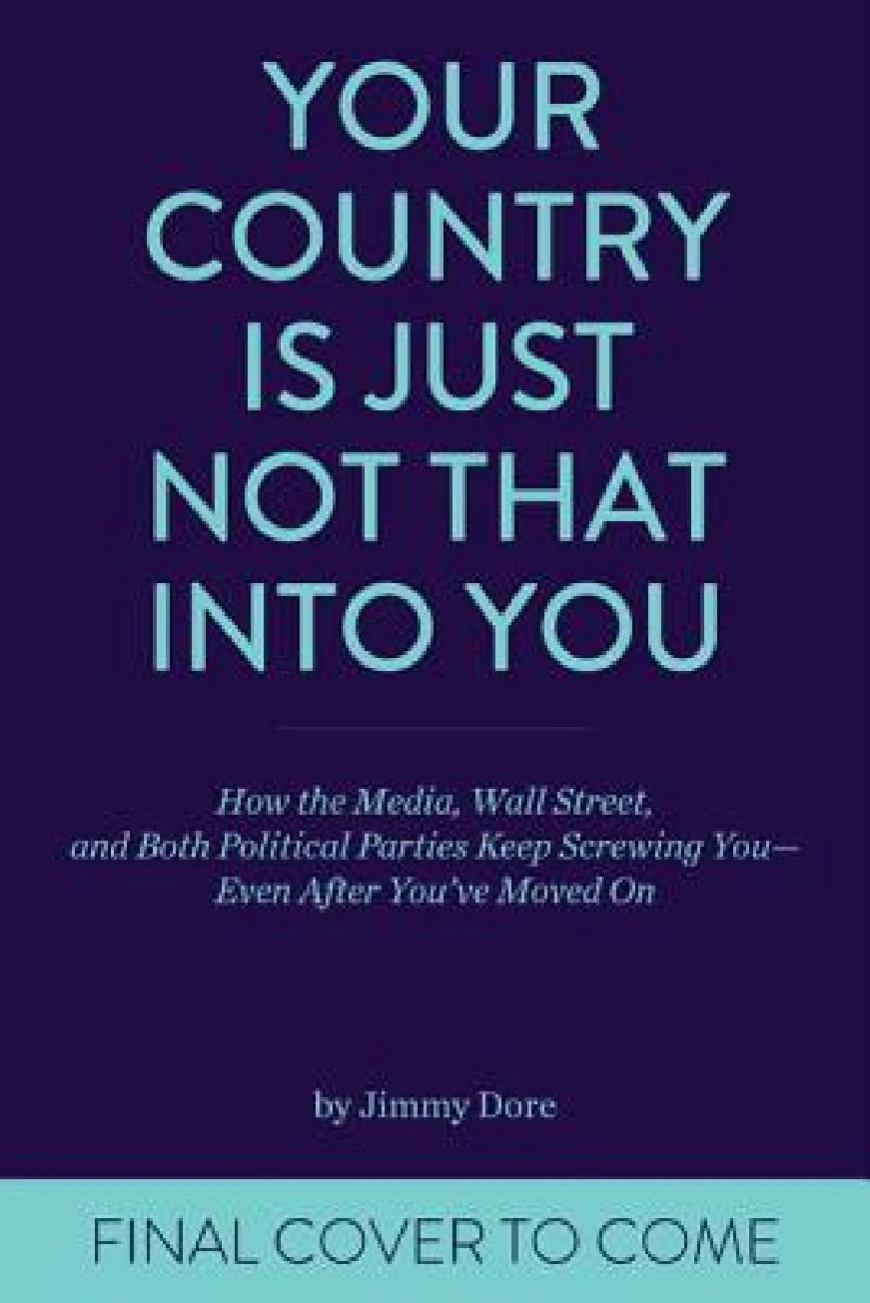 Your Country Is Just Not That Into You
