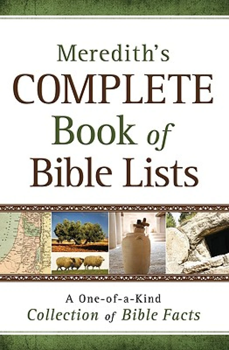 Meredith`s Complete Book of Bible Lists – A One–of–a–Kind Collection of Bible Facts