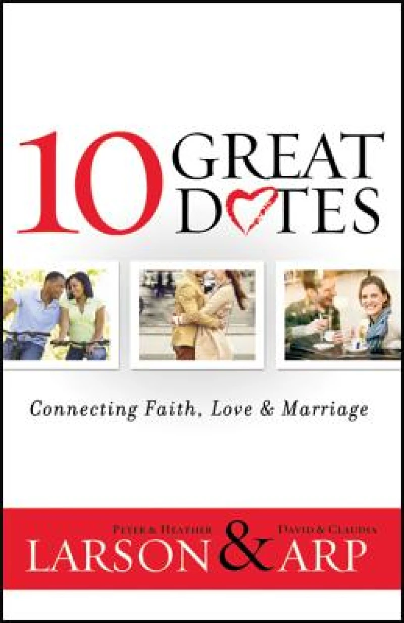 10 Great Dates – Connecting Faith, Love & Marriage