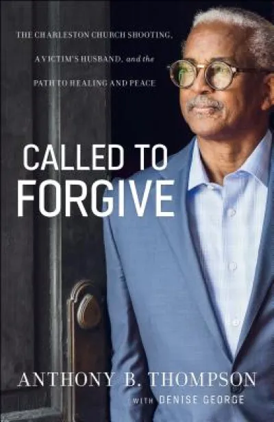 Called to Forgive – The Charleston Church Shooting, a Victim`s Husband, and the Path to Healing and Peace