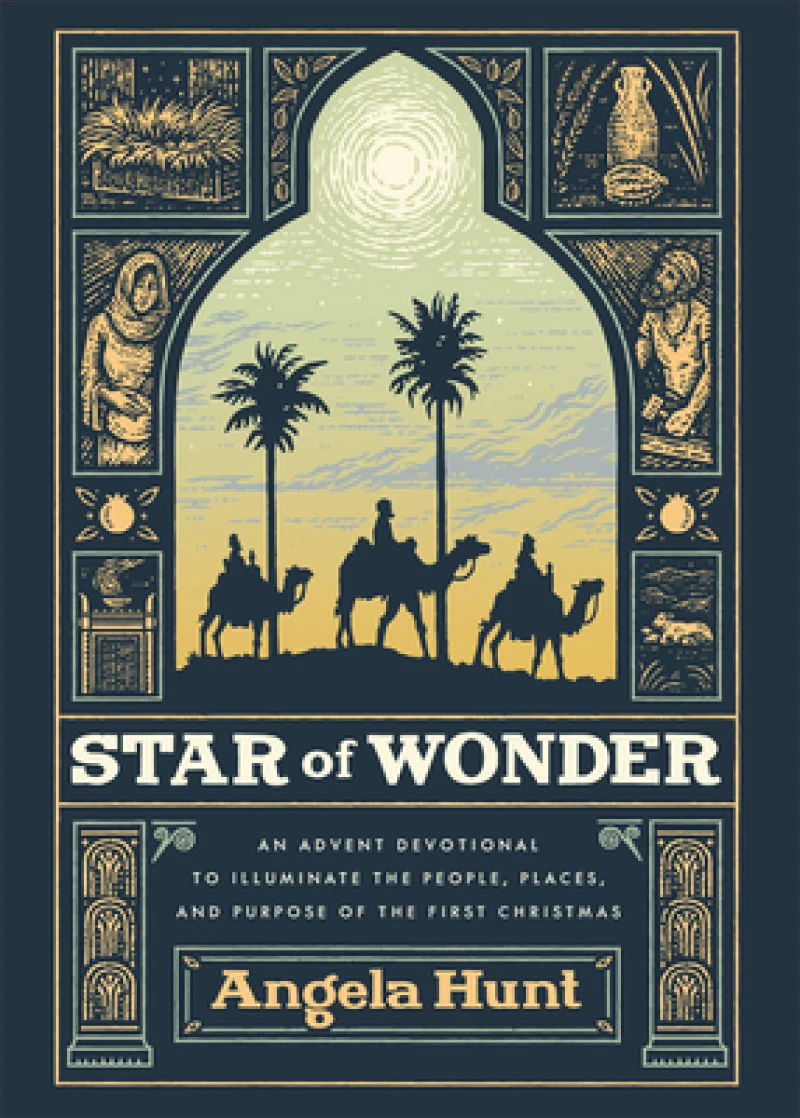 Star of Wonder – An Advent Devotional to Illuminate the People, Places, and Purpose of the First Christmas