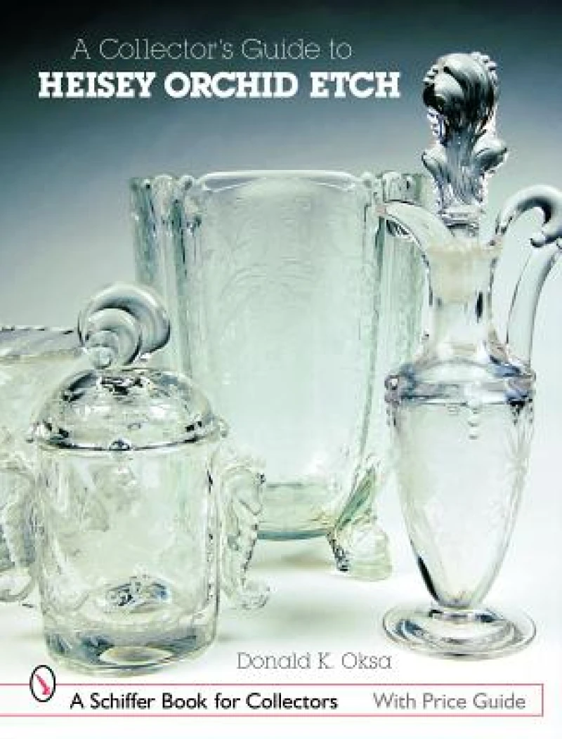 A Collector's Guide to Heisey Orchid Etch
