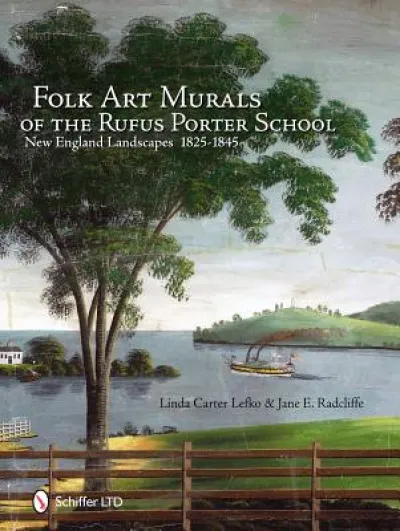 Folk Art Murals of the Rufus Porter School