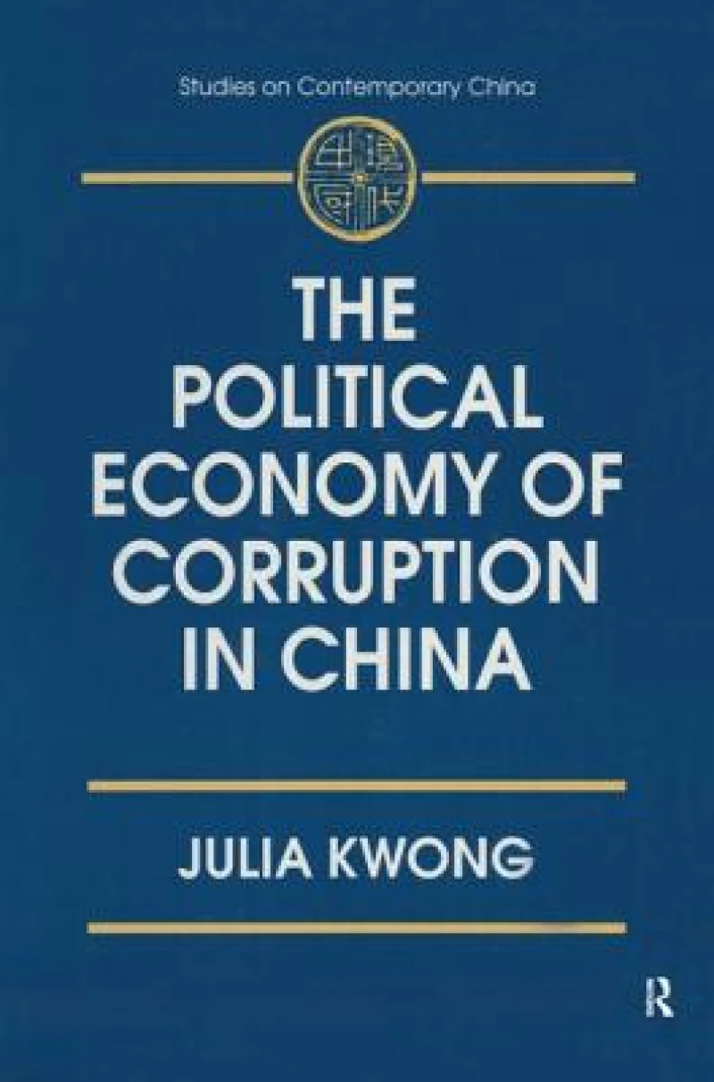 The Political Economy of Corruption in China