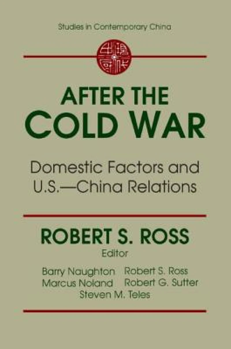 After the Cold War: Domestic Factors and U.S.-China Relations