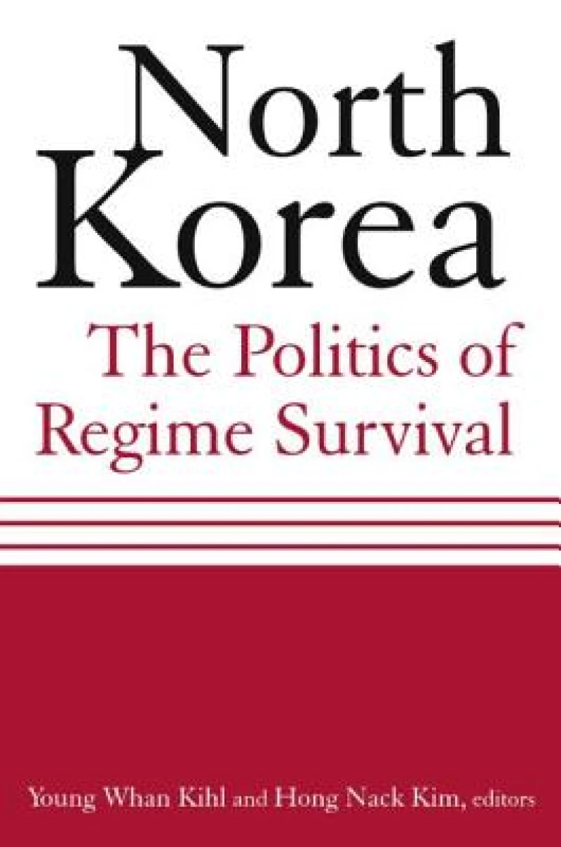 North Korea: The Politics of Regime Survival