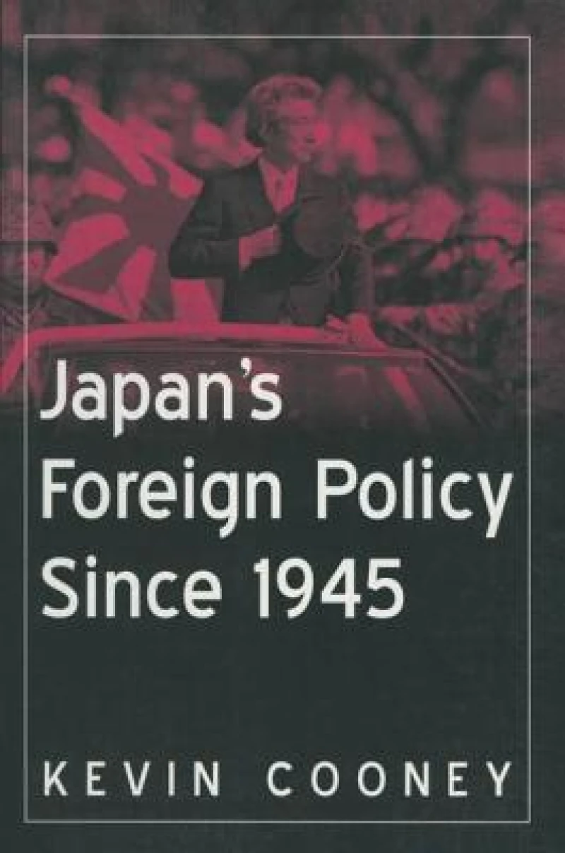 Japan's Foreign Policy Since 1945