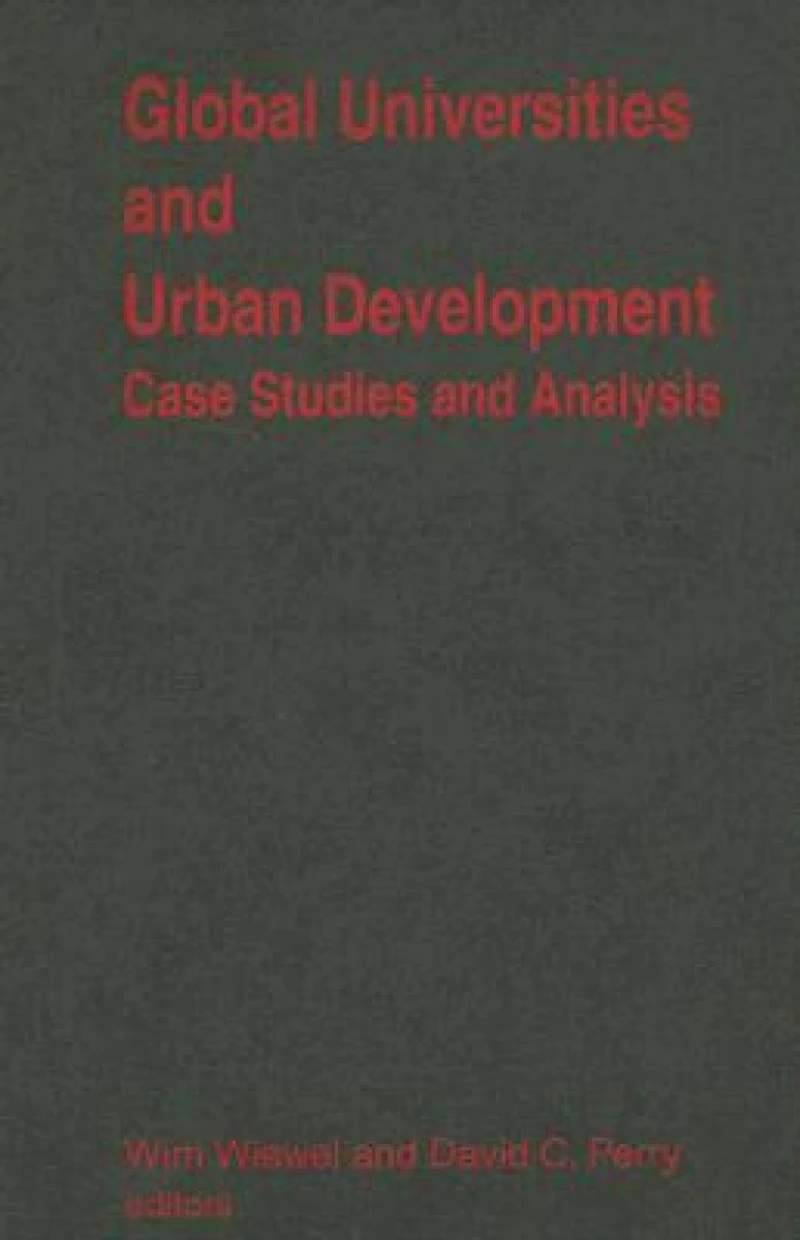 Global Universities and Urban Development: Case Studies and Analysis