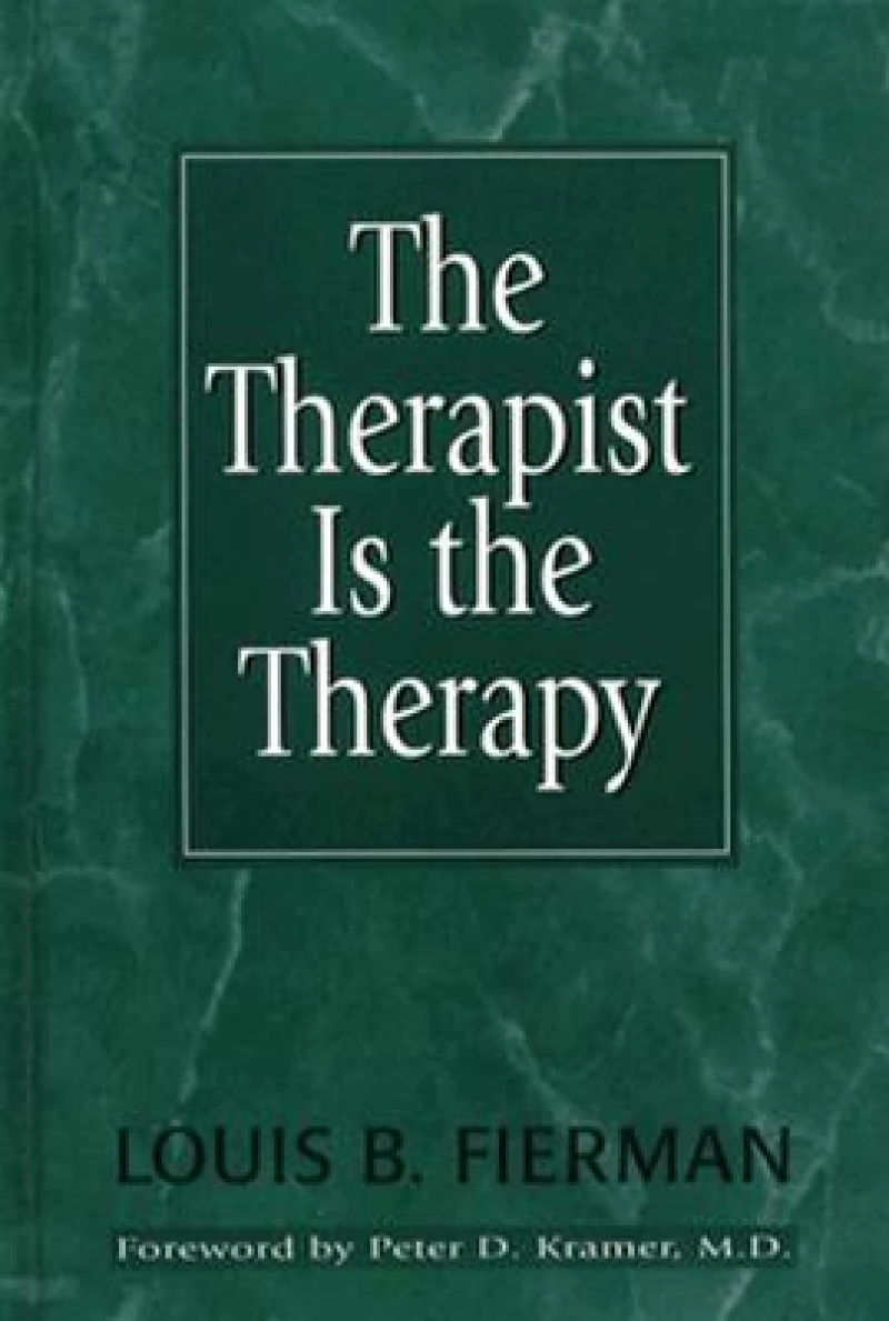 The Therapist Is the Therapy
