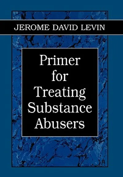 Primer for Treating Substance Abusers