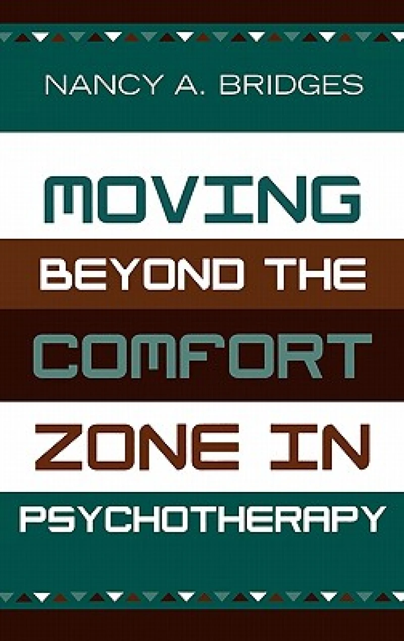 Moving Beyond the Comfort Zone in Psychotherapy
