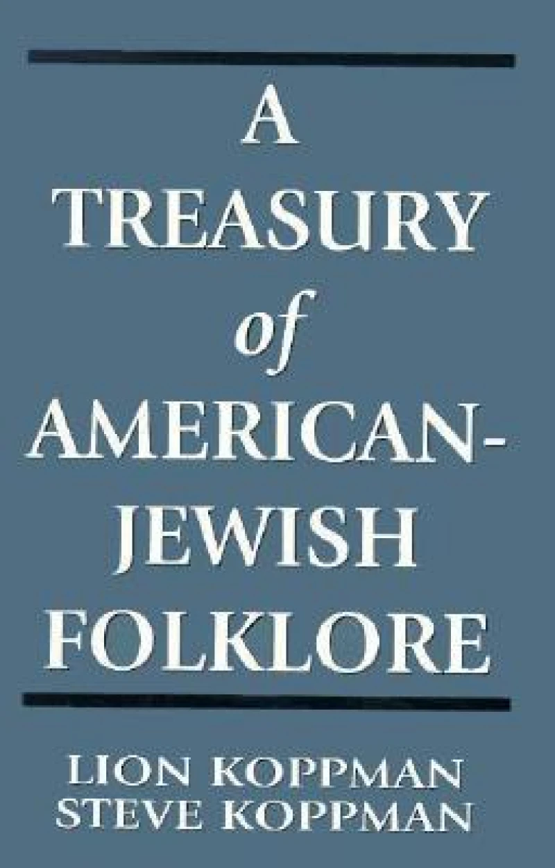 A Treasury of American-Jewish Folklore