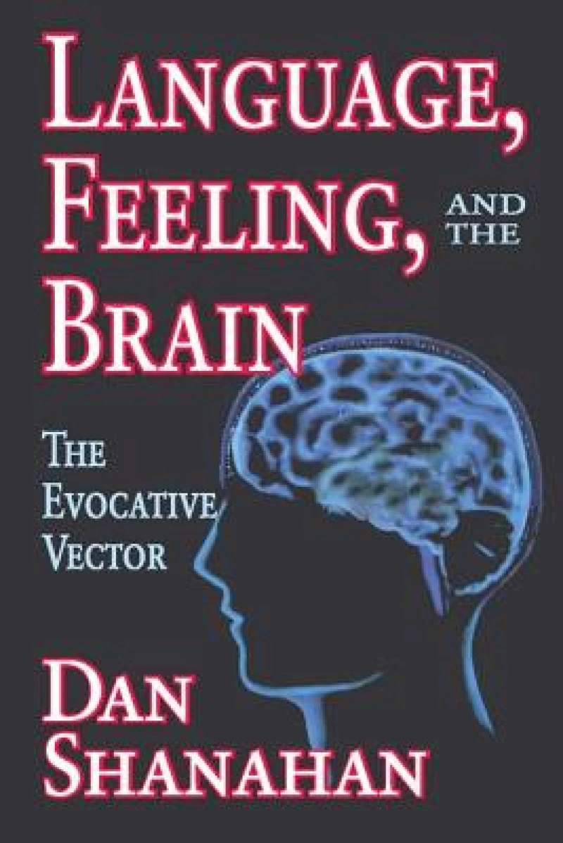 Language, Feeling, and the Brain