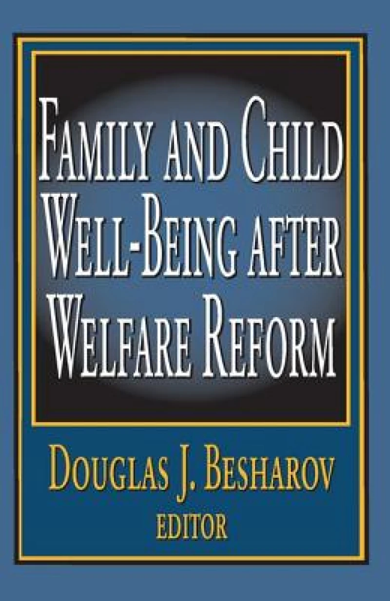 Family and Child Well-being After Welfare Reform