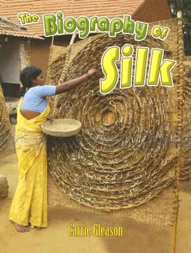 The Biography of Silk