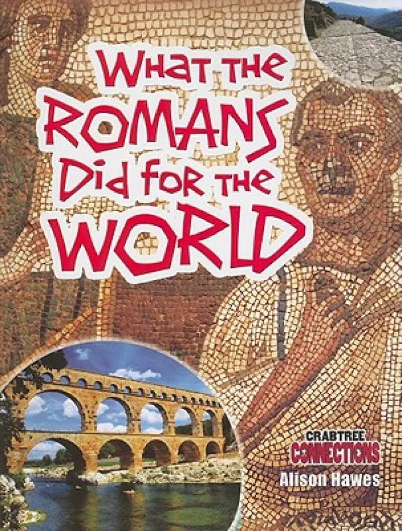 What The Romans Did For The World