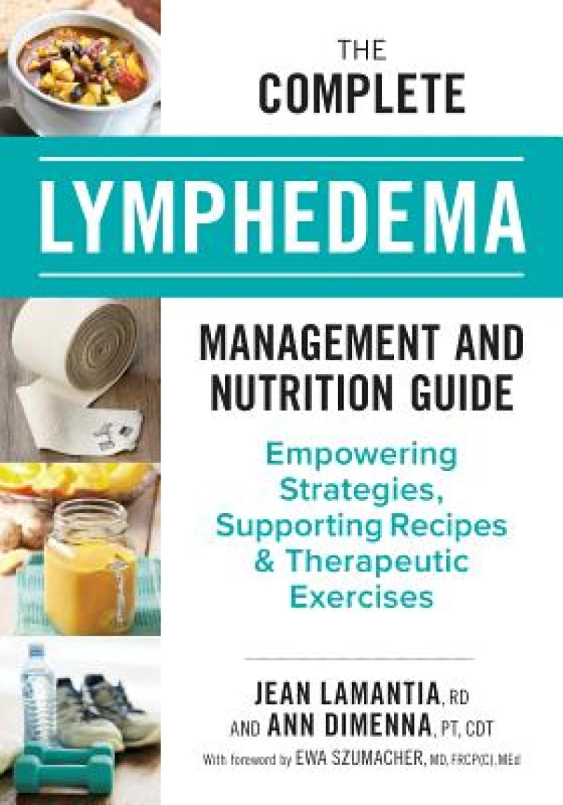Complete Lymphedema Management and Nutrition Guide