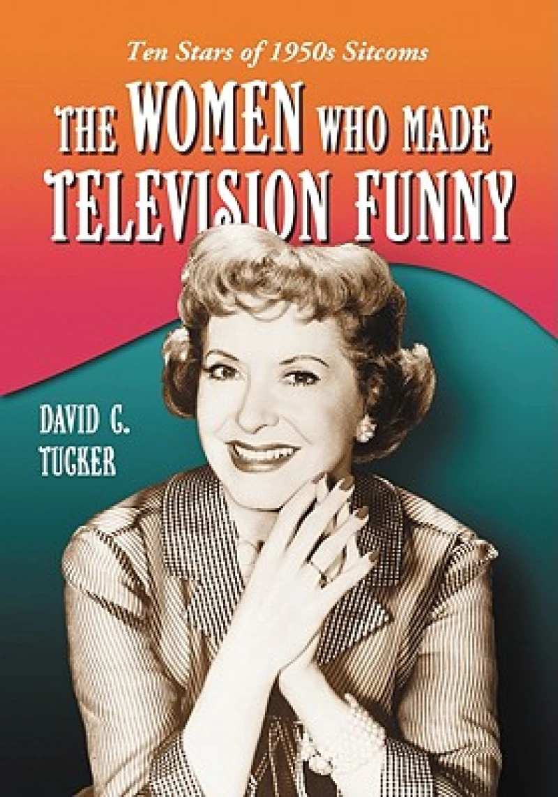 The Women Who Made Television Funny