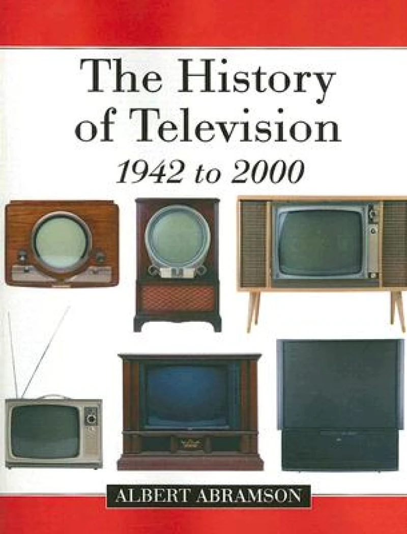 The History of Television, 1942 to 2000