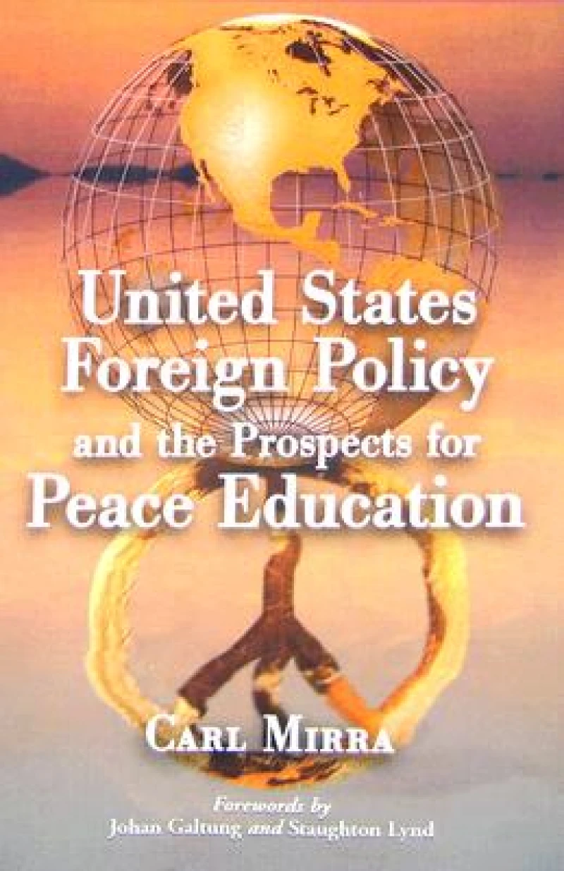 United States Foreign Policy and the Prospects for Peace Education