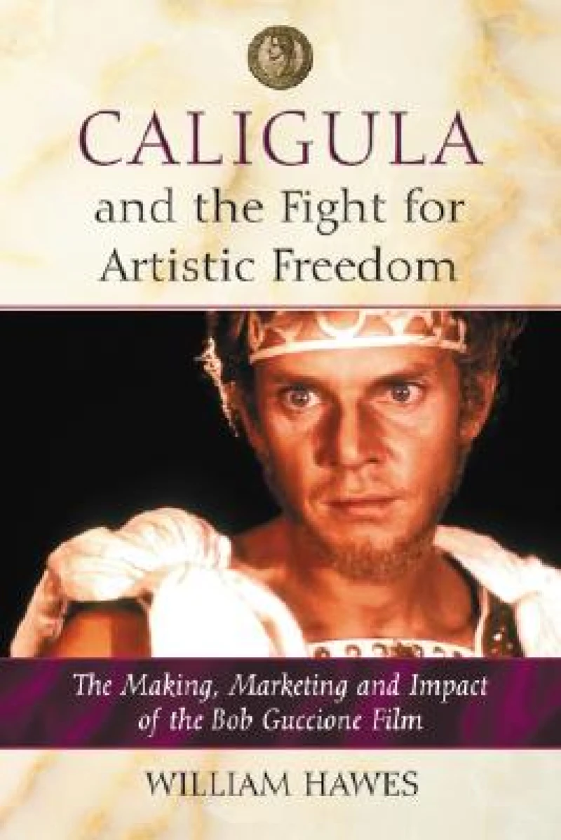 Caligula and the Fight for Artistic Freedom