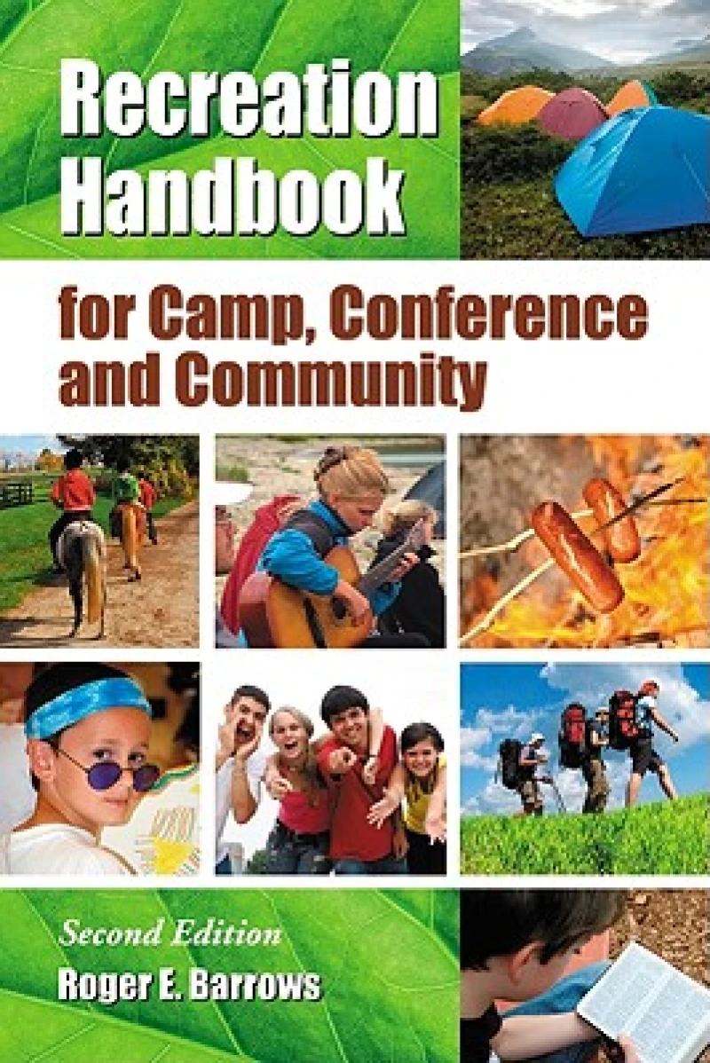 Recreation Handbook for Camp, Conference and Community, 2d ed.