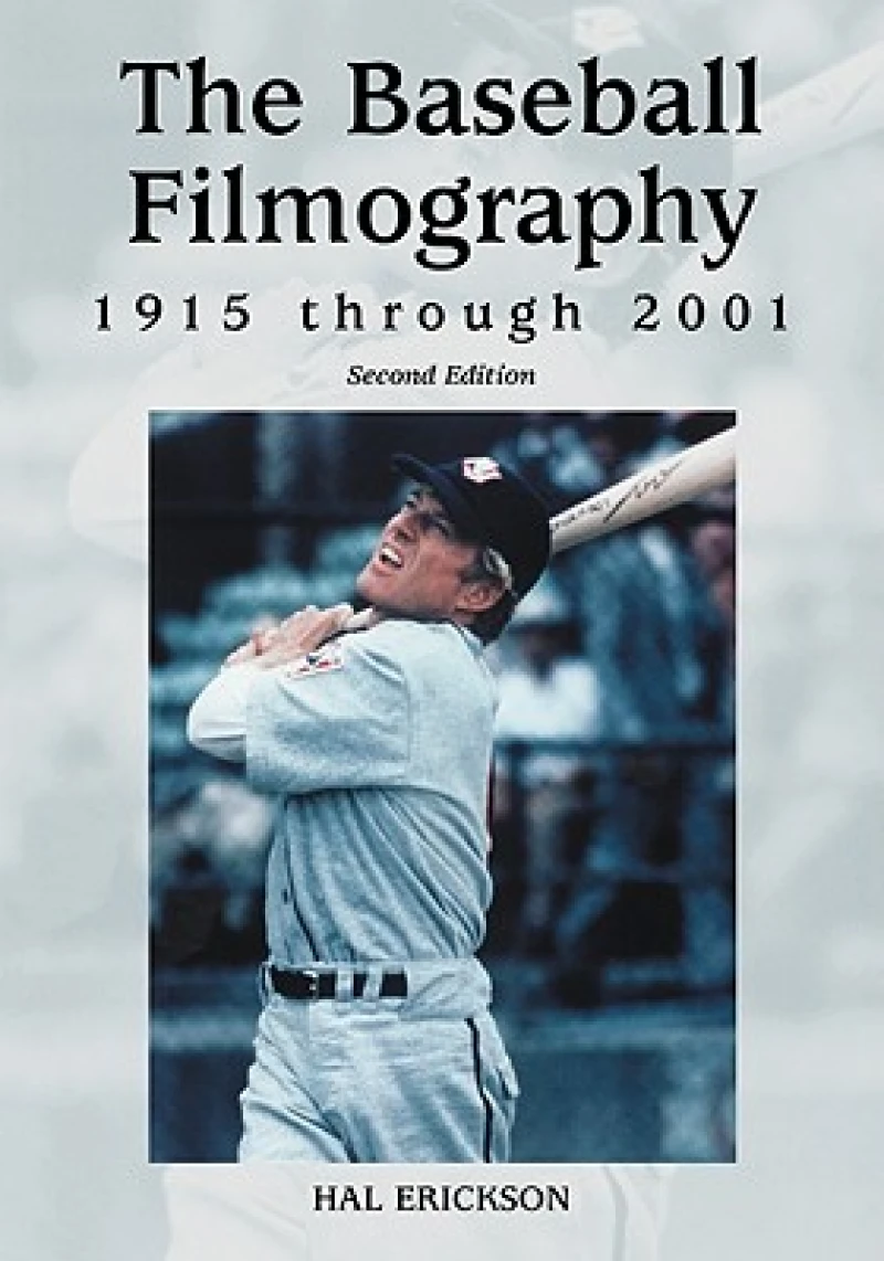 The Baseball Filmography, 1915 through 2001, 2d ed.