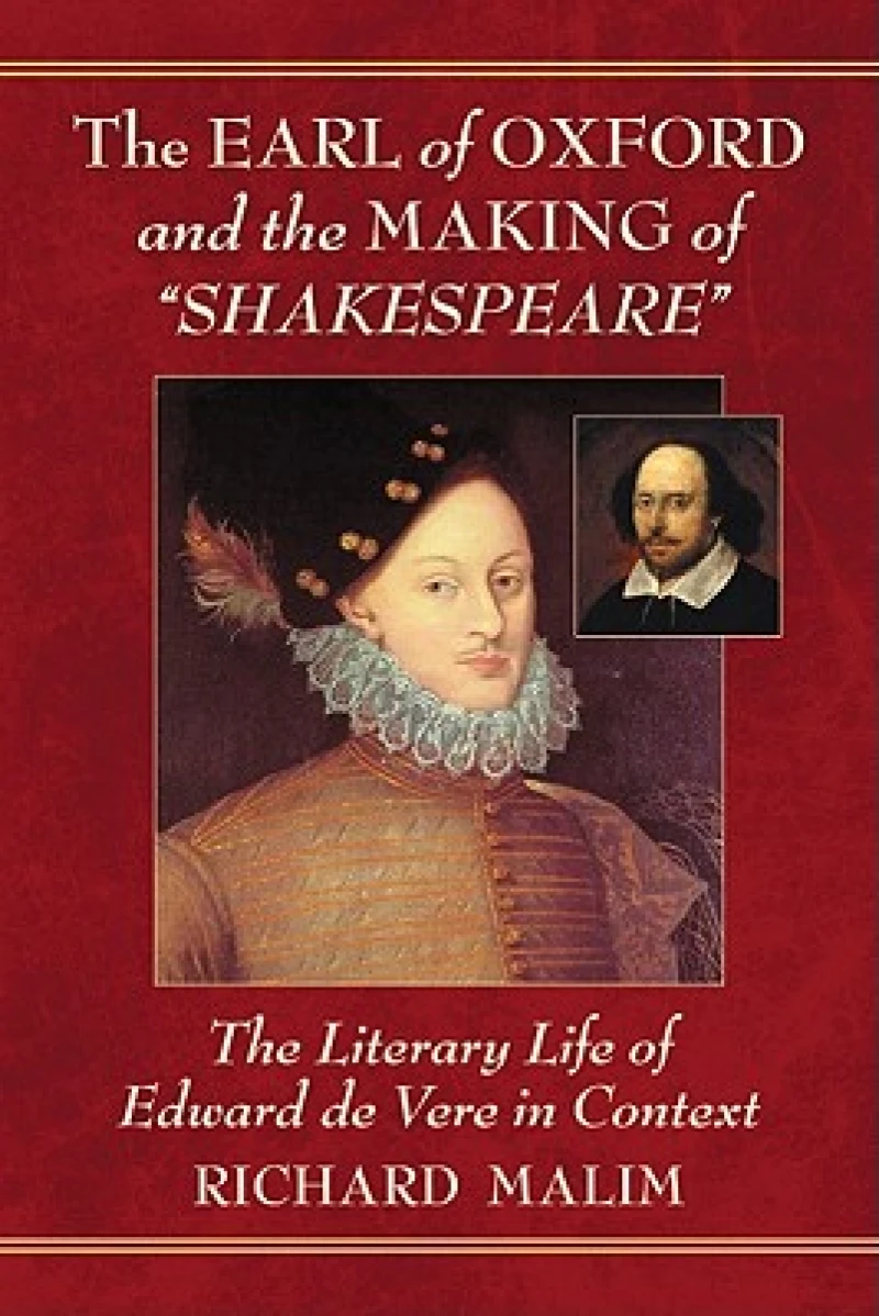 The Earl of Oxford and the Making of "Shakespeare"