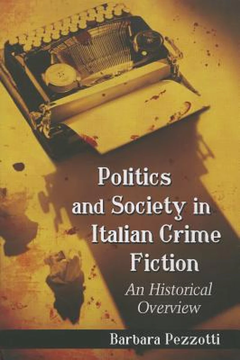 Politics and Society in Italian Crime Fiction