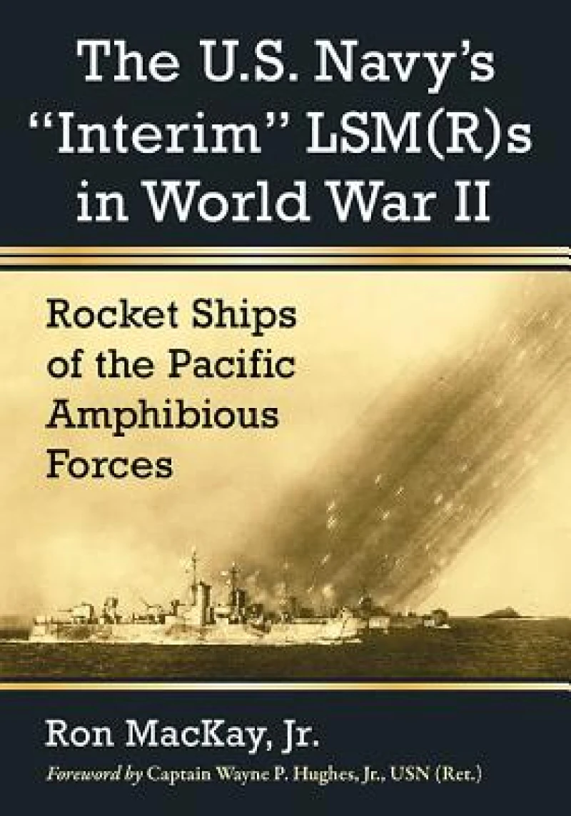 The U.S. Navy's "Interim" LSM(R)s in World War II