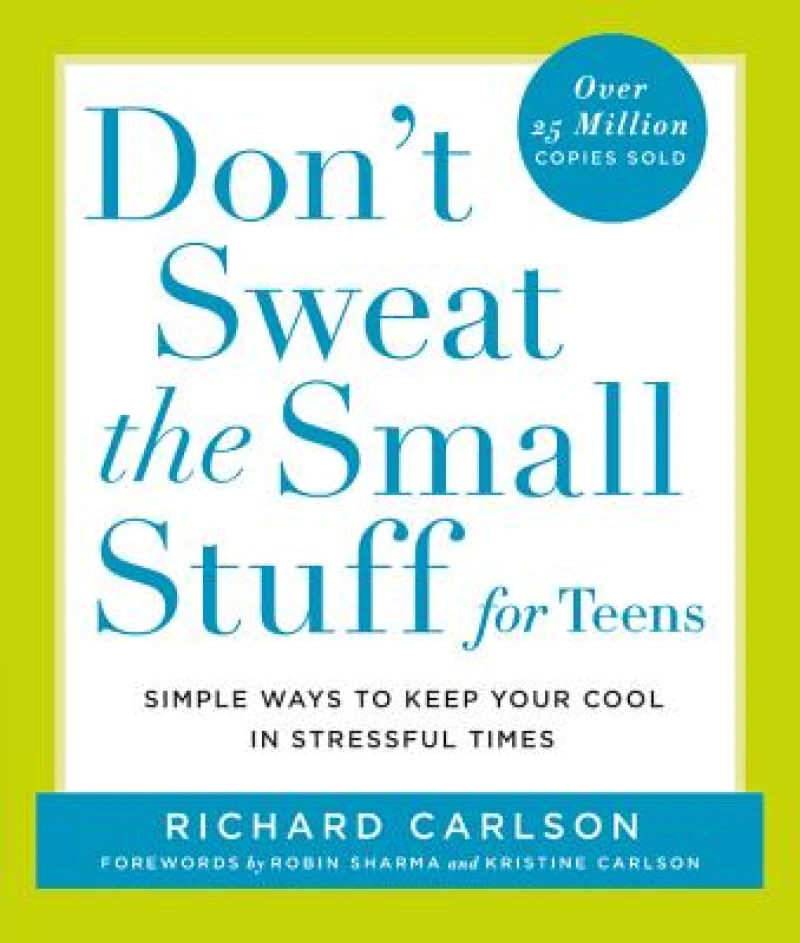 Don''t Sweat the Small Stuff for Teens