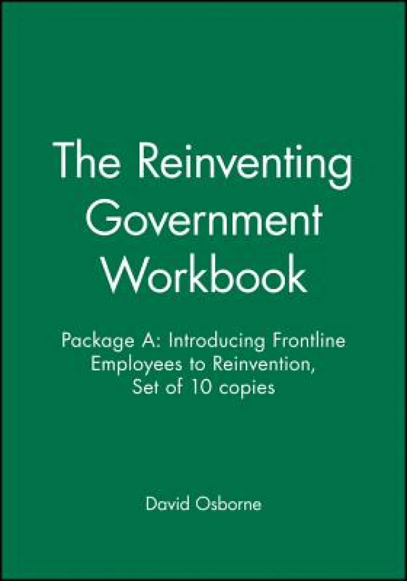 The Reinventing Government Workbook