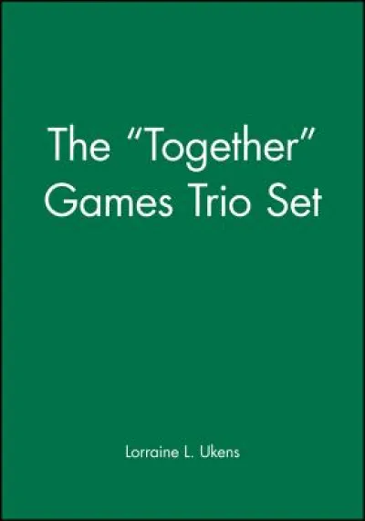The "Together" Games Trio Set, Includes: Getting Together; Working Together; All Together Now