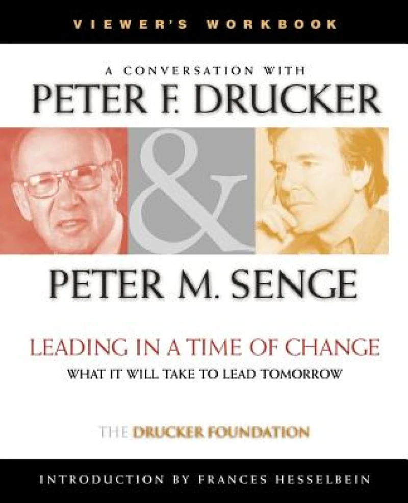 Leading in a Time of Change, Viewer''s Workbook