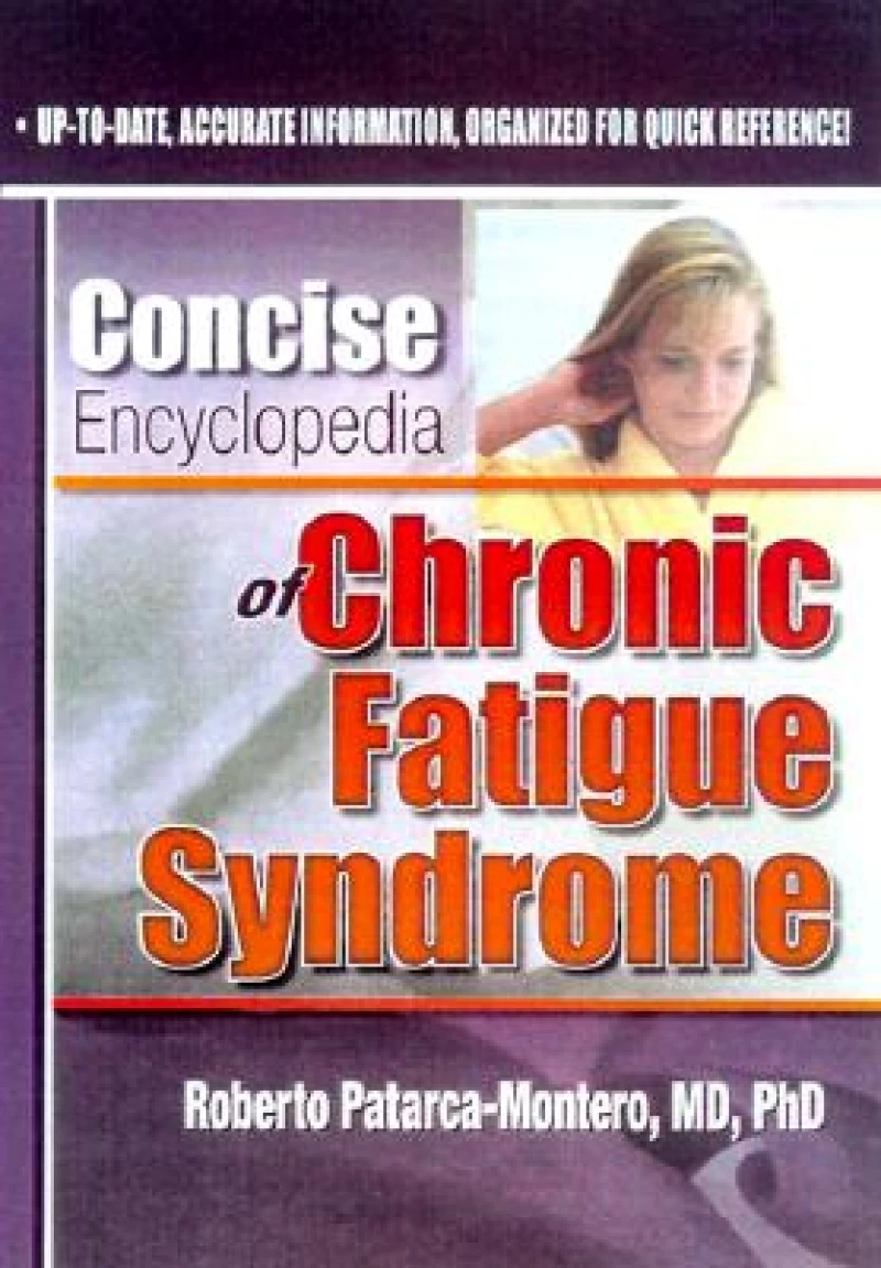 Concise Encyclopedia of Chronic Fatigue Syndrome