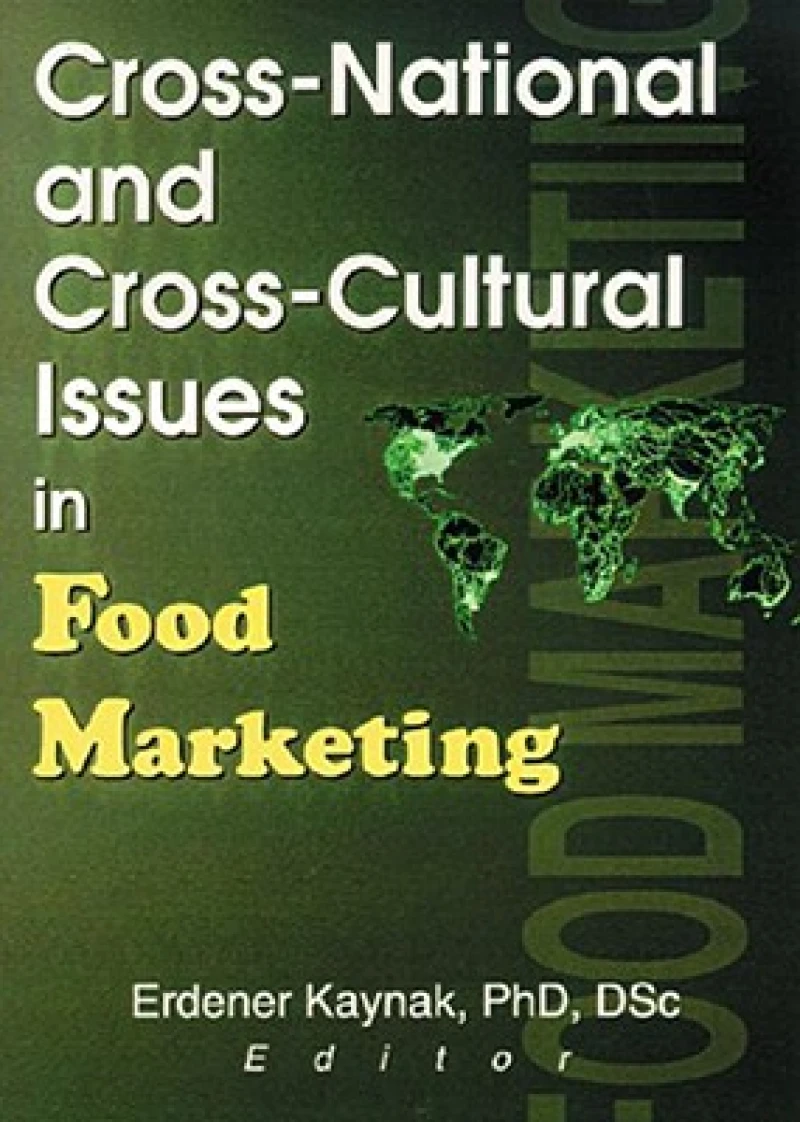 Cross-National and Cross-Cultural Issues in Food Marketing