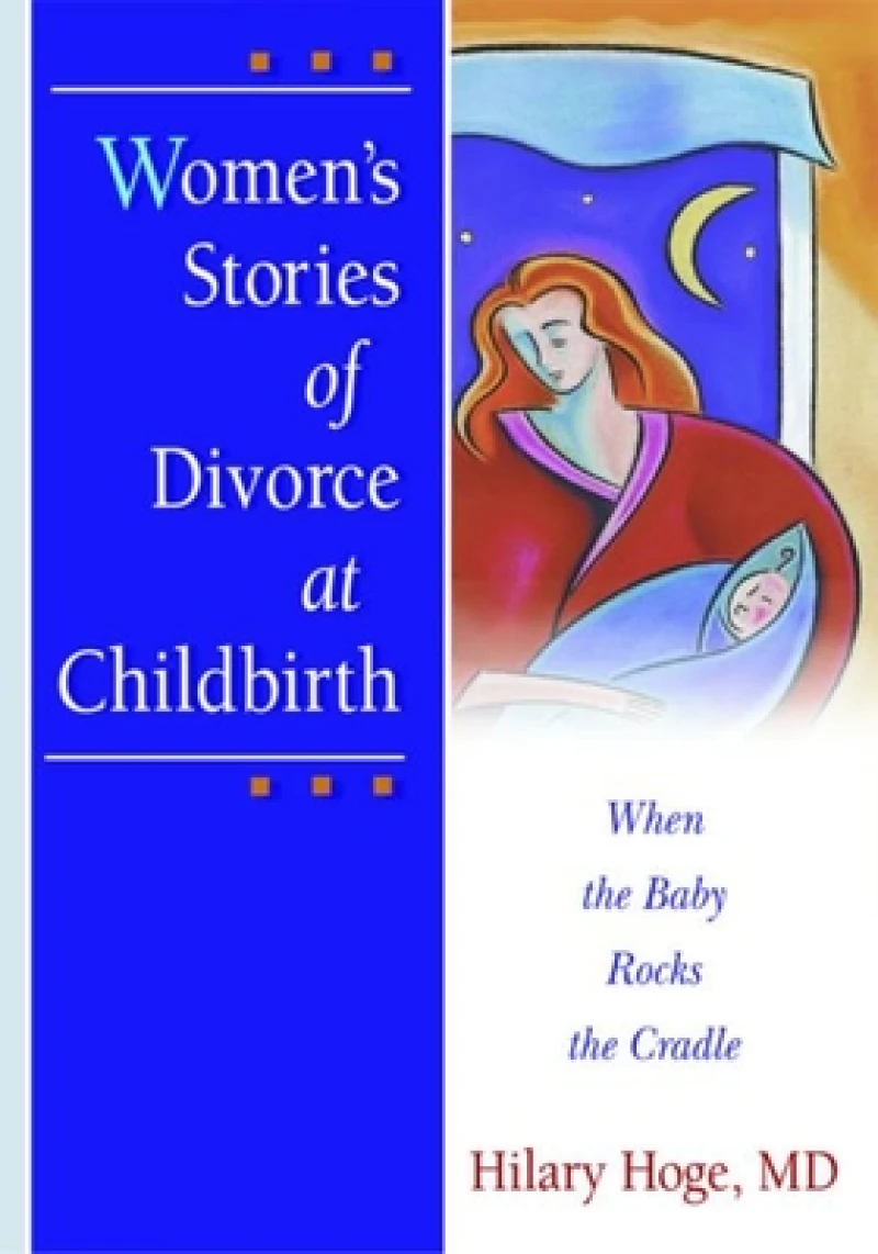 Women's Stories of Divorce at Childbirth