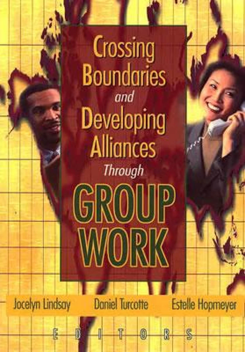Crossing Boundaries and Developing Alliances Through Group Work