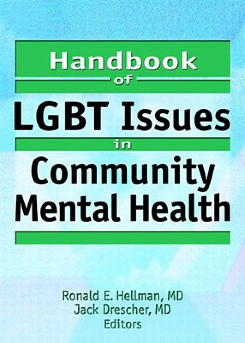 Handbook of LGBT Issues in Community Mental Health