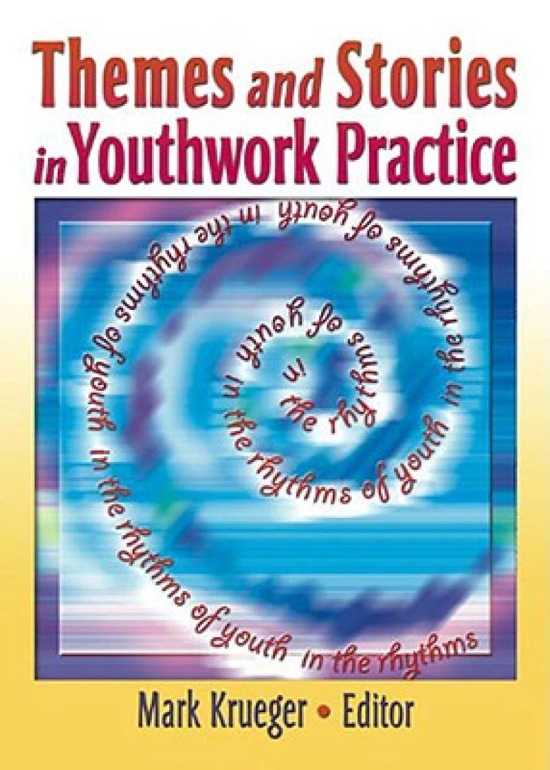 Themes and Stories in Youthwork Practice