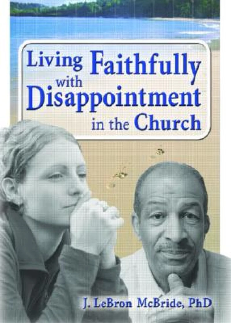 Living Faithfully with Disappointment in the Church