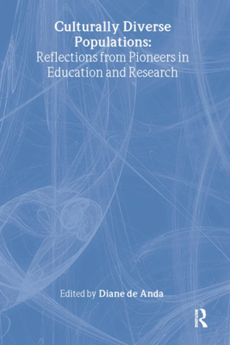 Culturally Diverse Populations: Reflections from Pioneers in Education and Research