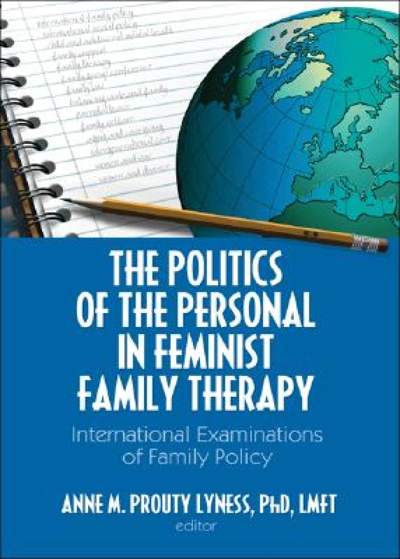 The Politics of the Personal in Feminist Family Therapy