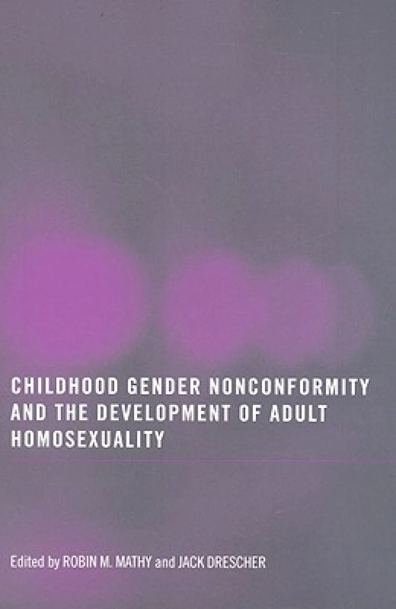Childhood Gender Nonconformity and the Development of Adult Homosexuality