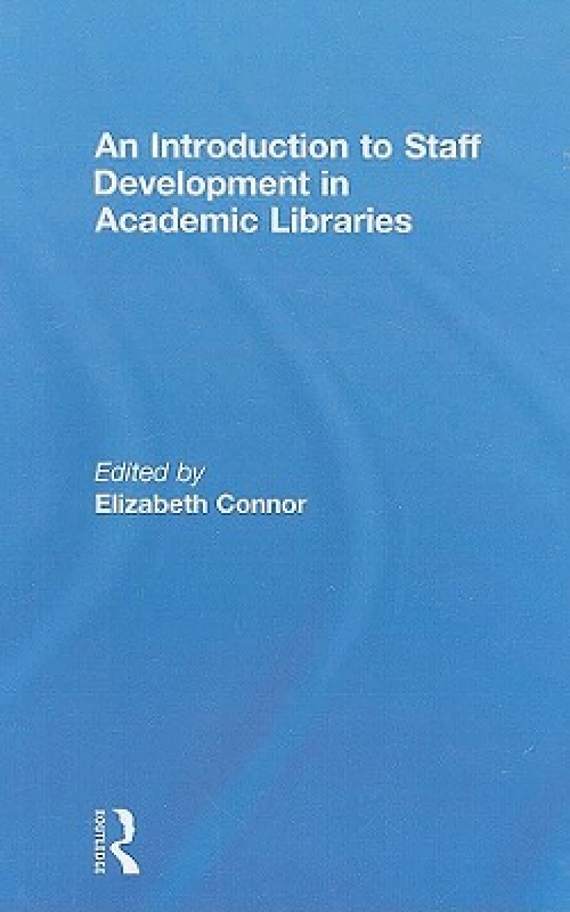 An Introduction To Staff Development In Academic Libraries