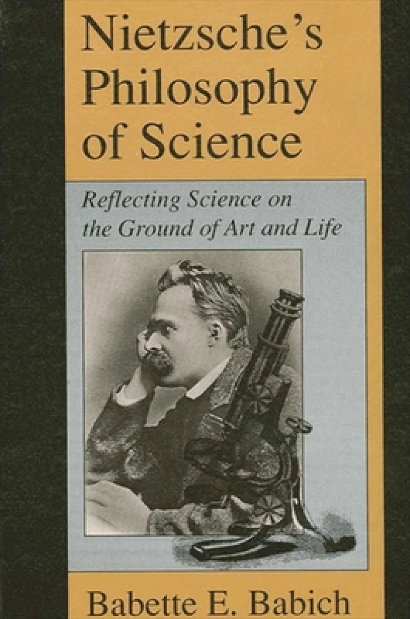 Nietzsche''s Philosophy of Science